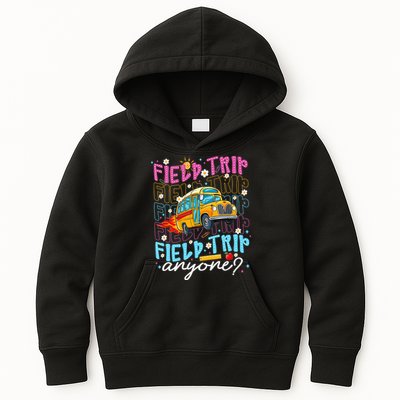 Field Trip Anyone School Bus Field Day Teacher Student Kids Hoodie