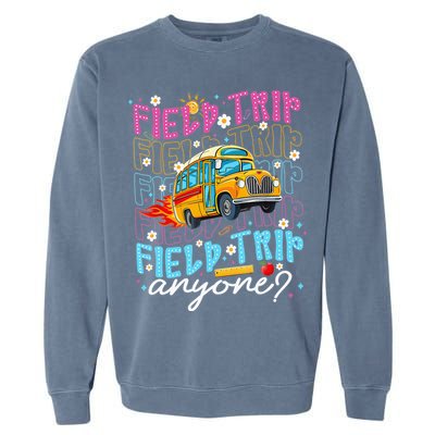 Field Trip Anyone School Bus Field Day Teacher Student Garment-Dyed Sweatshirt