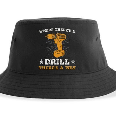 Funny ThereS A Drill ThereS A Way For Handyman Contractor Sustainable Bucket Hat