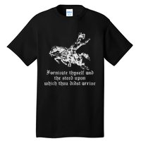 Fornicate Thyself And The Steed Upon Which Thou Didst Arrive Tall T-Shirt