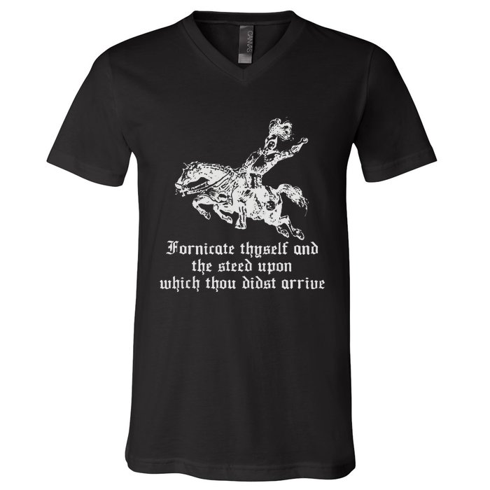 Fornicate Thyself And The Steed Upon Which Thou Didst Arrive V-Neck T-Shirt