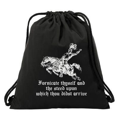Fornicate Thyself And The Steed Upon Which Thou Didst Arrive Drawstring Bag