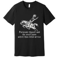 Fornicate Thyself And The Steed Upon Which Thou Didst Arrive Premium T-Shirt