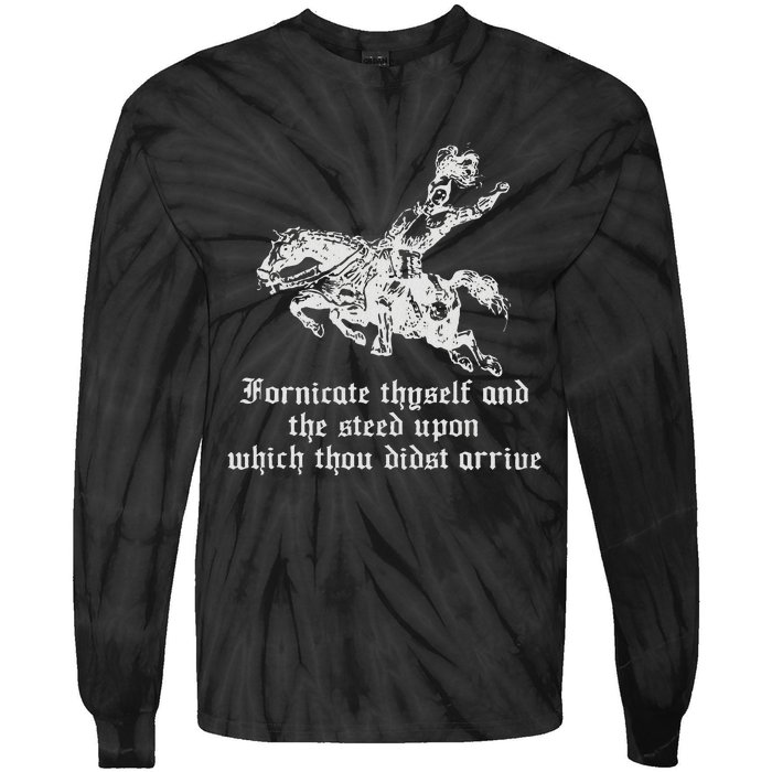 Fornicate Thyself And The Steed Upon Which Thou Didst Arrive Tie-Dye Long Sleeve Shirt