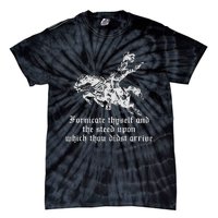 Fornicate Thyself And The Steed Upon Which Thou Didst Arrive Tie-Dye T-Shirt