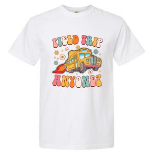 Field Trip Anyone Groovy School Bus Driver Yellow Bus Garment-Dyed Heavyweight T-Shirt