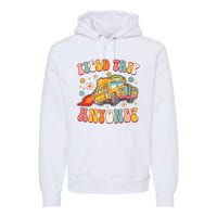 Field Trip Anyone Groovy School Bus Driver Yellow Bus Premium Hoodie