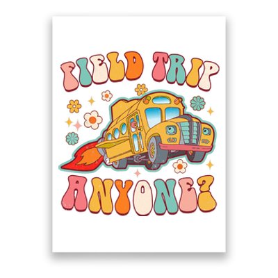 Field Trip Anyone Groovy School Bus Driver Yellow Bus Poster