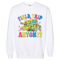 Field Trip Anyone Field Day Let The Games Begin School Bus Gift Garment-Dyed Sweatshirt