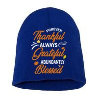 Forever Thankful Always Grateful Abundantly Blessed Gift Cute Gift Short Acrylic Beanie