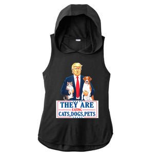 Funny They Are Eating The Dogs The Cats Gift Ladies PosiCharge Tri-Blend Wicking Draft Hoodie Tank