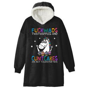 Fuckwads Twatwaffles And Cuntcakes Are Not Tolerated Here Hooded Wearable Blanket