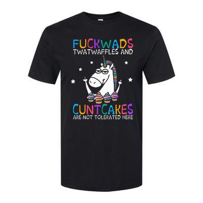 Fuckwads Twatwaffles And Cuntcakes Are Not Tolerated Here Softstyle® CVC T-Shirt