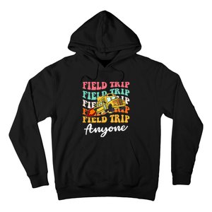 Field Trip Anyone Field Day Teacher Hoodie