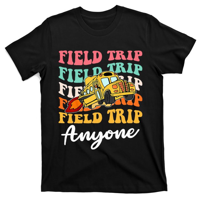 Field Trip Anyone Field Day Teacher T-Shirt