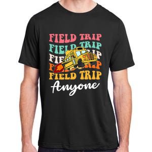 Field Trip Anyone Field Day Teacher Adult ChromaSoft Performance T-Shirt