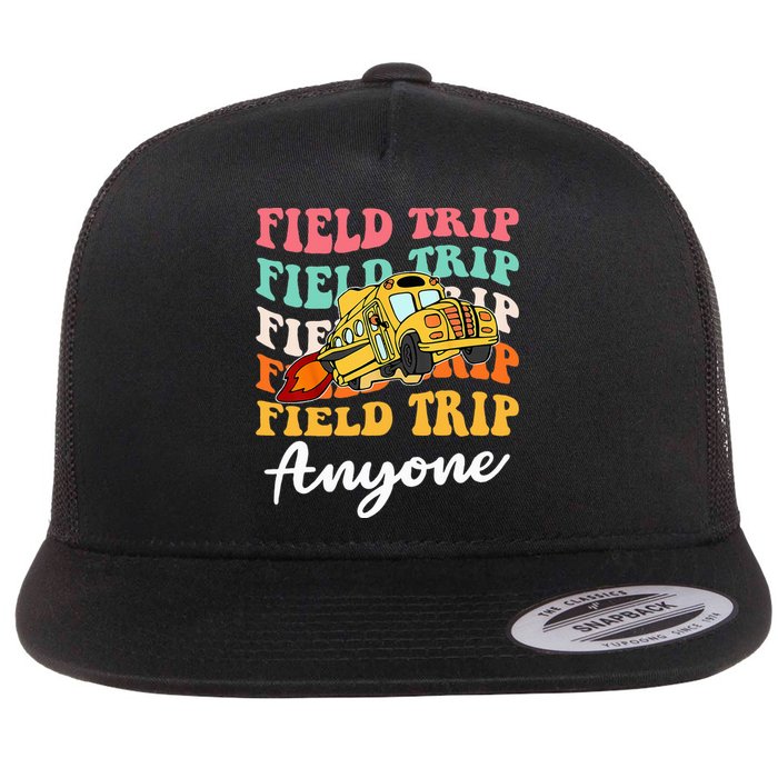 Field Trip Anyone Field Day Teacher Flat Bill Trucker Hat