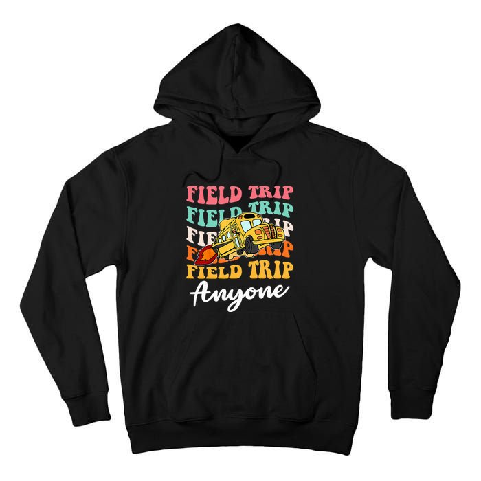 Field Trip Anyone Field Day Teacher Tall Hoodie