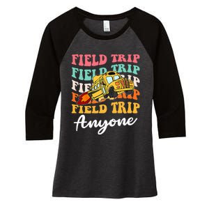 Field Trip Anyone Field Day Teacher Women's Tri-Blend 3/4-Sleeve Raglan Shirt