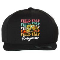 Field Trip Anyone Field Day Teacher Wool Snapback Cap