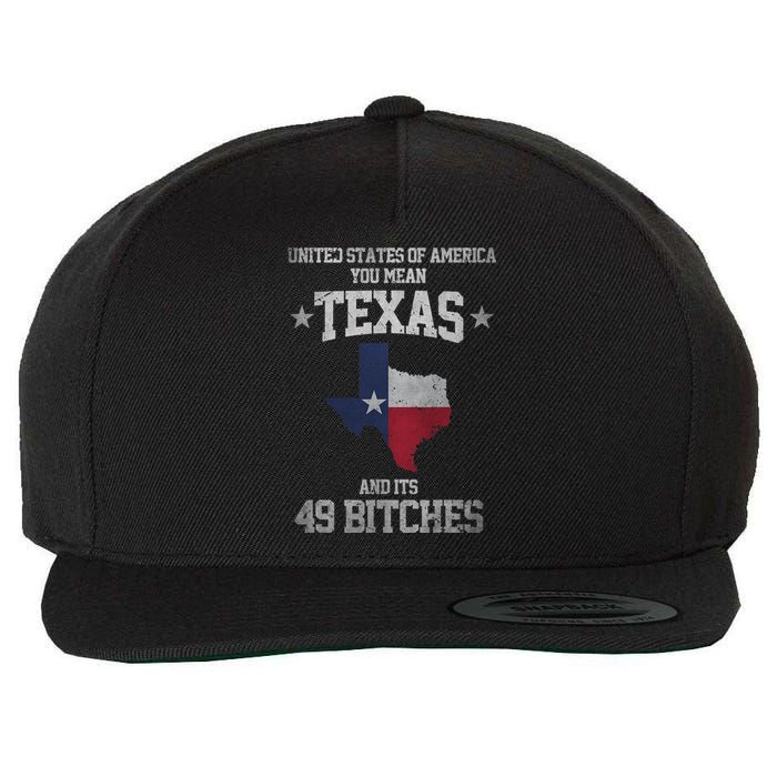 Funny Texas And Its 49 States USA Texan Vintage Texas Pride Wool Snapback Cap