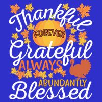 Forever Thankful Always Grateful Abundantly Blessed Gift 16 in Basic Backpack
