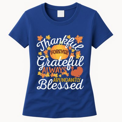 Forever Thankful Always Grateful Abundantly Blessed Gift Womens T-Shirt