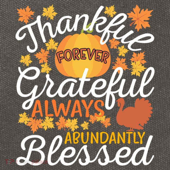Forever Thankful Always Grateful Abundantly Blessed Gift Cotton Canvas Backpack