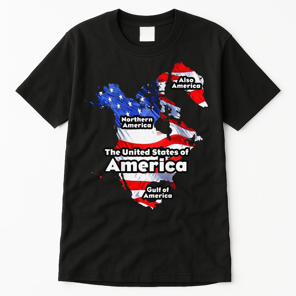 Funny Trump American Flag Canada Greenland Gulf Map On Back Tall T-Shirt