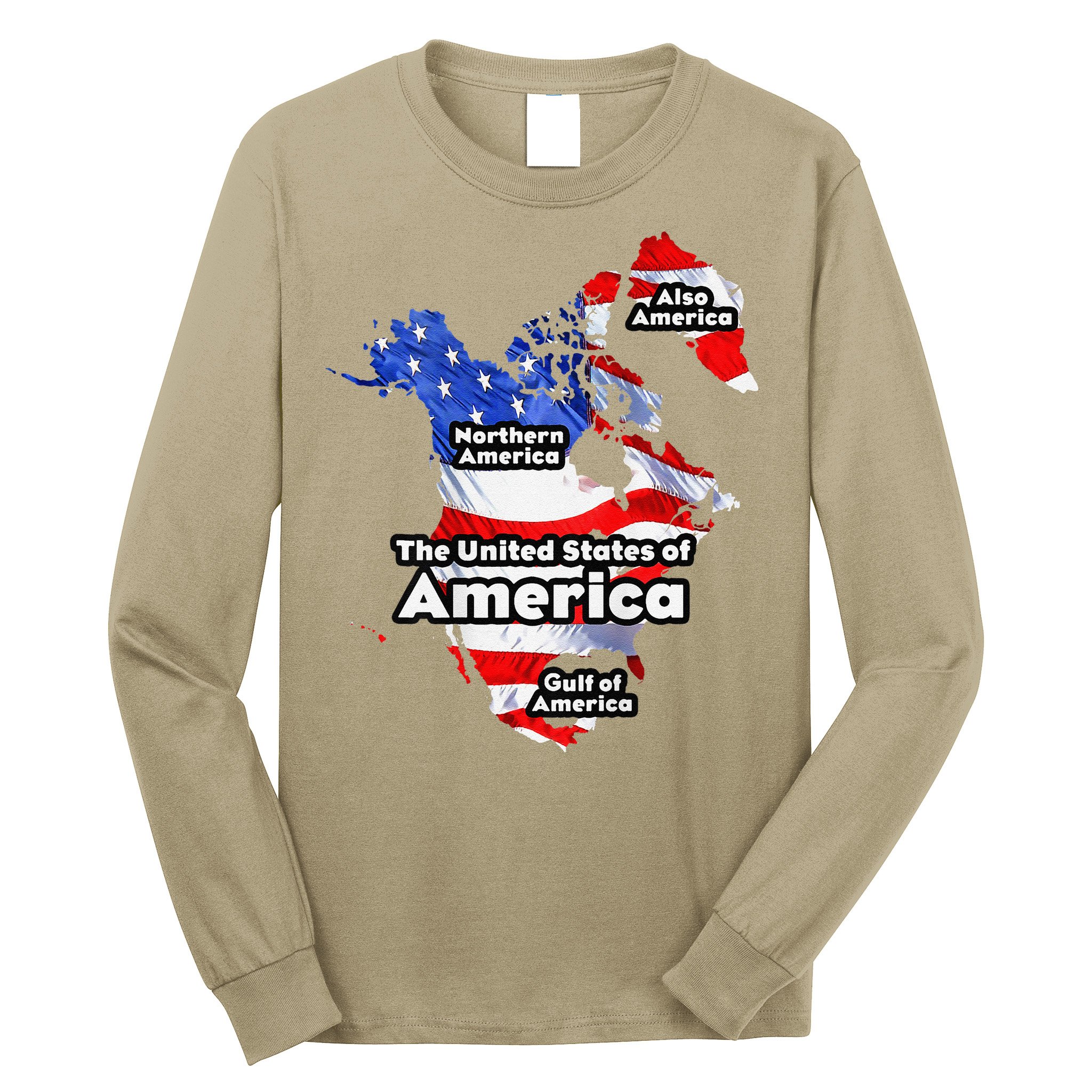 Funny Trump American Flag Canada Greenland Gulf Map On Back Long Sleeve Shirt