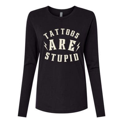 Funny Tattoos Are Stupid Womens Cotton Relaxed Long Sleeve T-Shirt