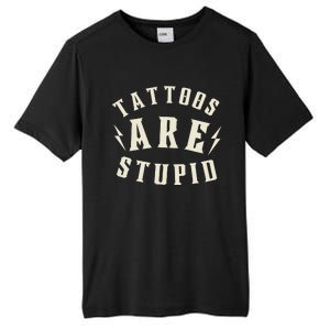 Funny Tattoos Are Stupid Tall Fusion ChromaSoft Performance T-Shirt