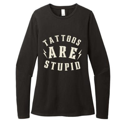 Funny Tattoos Are Stupid Womens CVC Long Sleeve Shirt