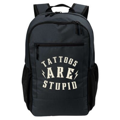 Funny Tattoos Are Stupid Daily Commute Backpack