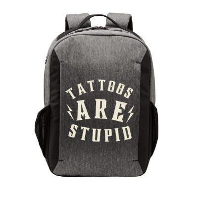 Funny Tattoos Are Stupid Vector Backpack