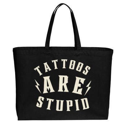 Funny Tattoos Are Stupid Cotton Canvas Jumbo Tote