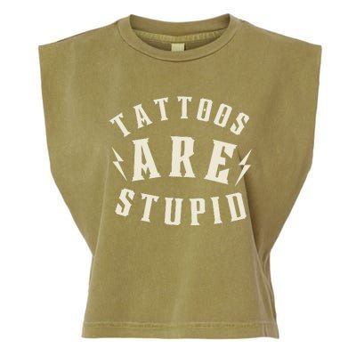 Funny Tattoos Are Stupid Garment-Dyed Women's Muscle Tee