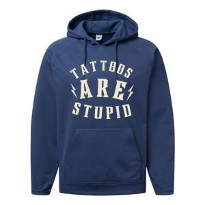 Funny Tattoos Are Stupid Performance Fleece Hoodie