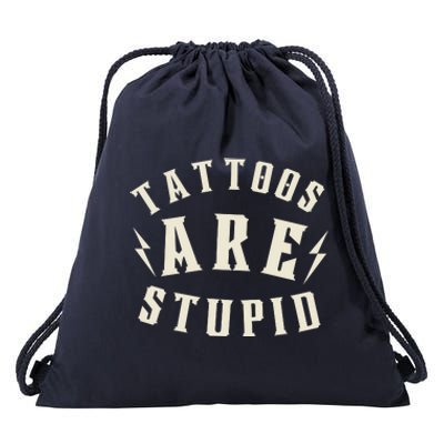 Funny Tattoos Are Stupid Drawstring Bag