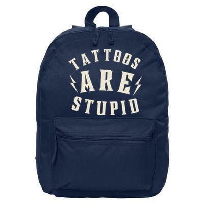 Funny Tattoos Are Stupid 16 in Basic Backpack