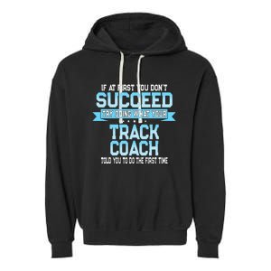 Fun Track And Field Coach Gift Funny Track Saying Garment-Dyed Fleece Hoodie