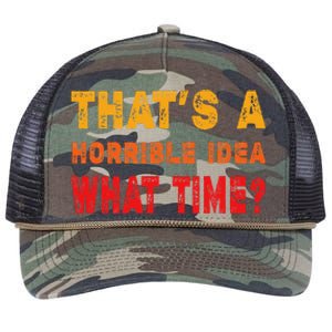 Funny Thats A Horrible Idea What Time Funny Sarcasm Quote Retro Rope Trucker Hat Cap