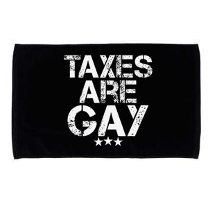 Funny Taxes Are Gay Microfiber Hand Towel