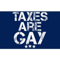 Funny Taxes Are Gay Bumper Sticker