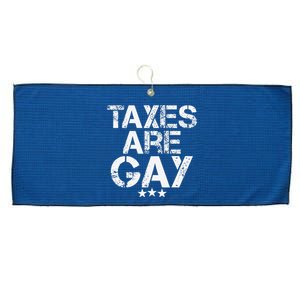 Funny Taxes Are Gay Large Microfiber Waffle Golf Towel