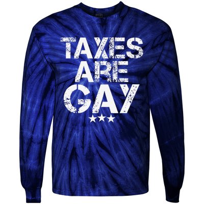 Funny Taxes Are Gay Tie-Dye Long Sleeve Shirt