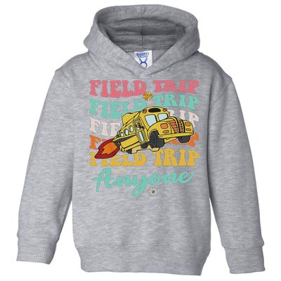 Field Trip Anyone Field Day Teacher Toddler Hoodie