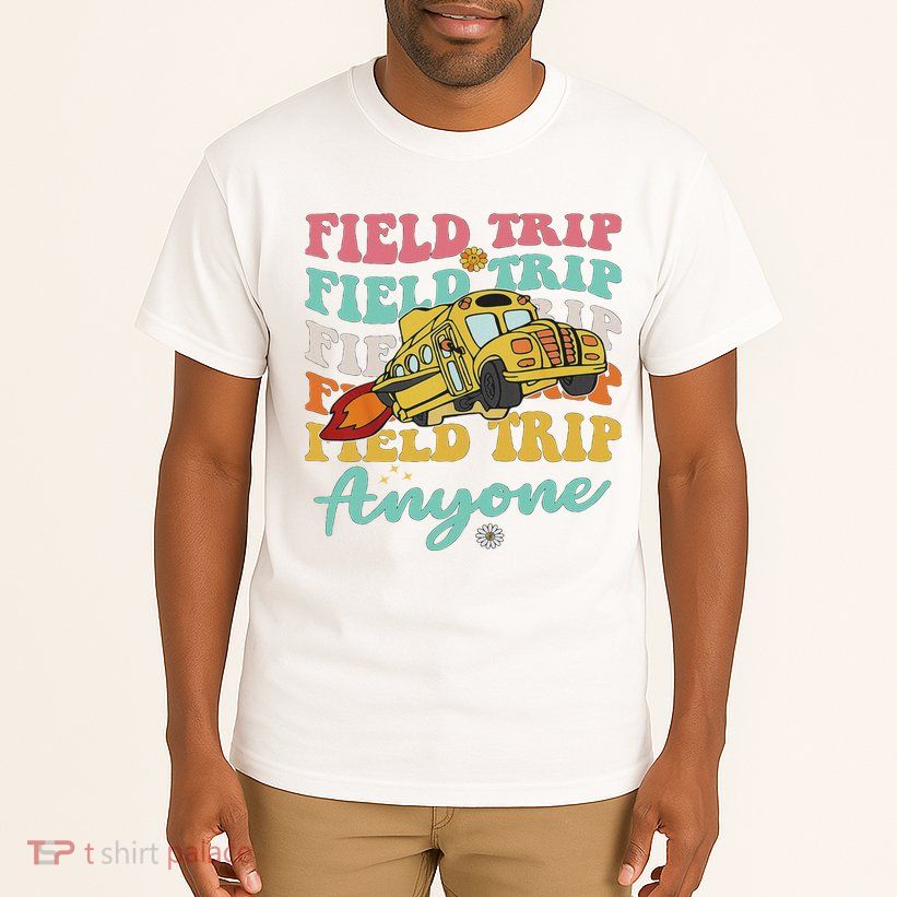 Field Trip Anyone Field Day Teacher Tall T-Shirt