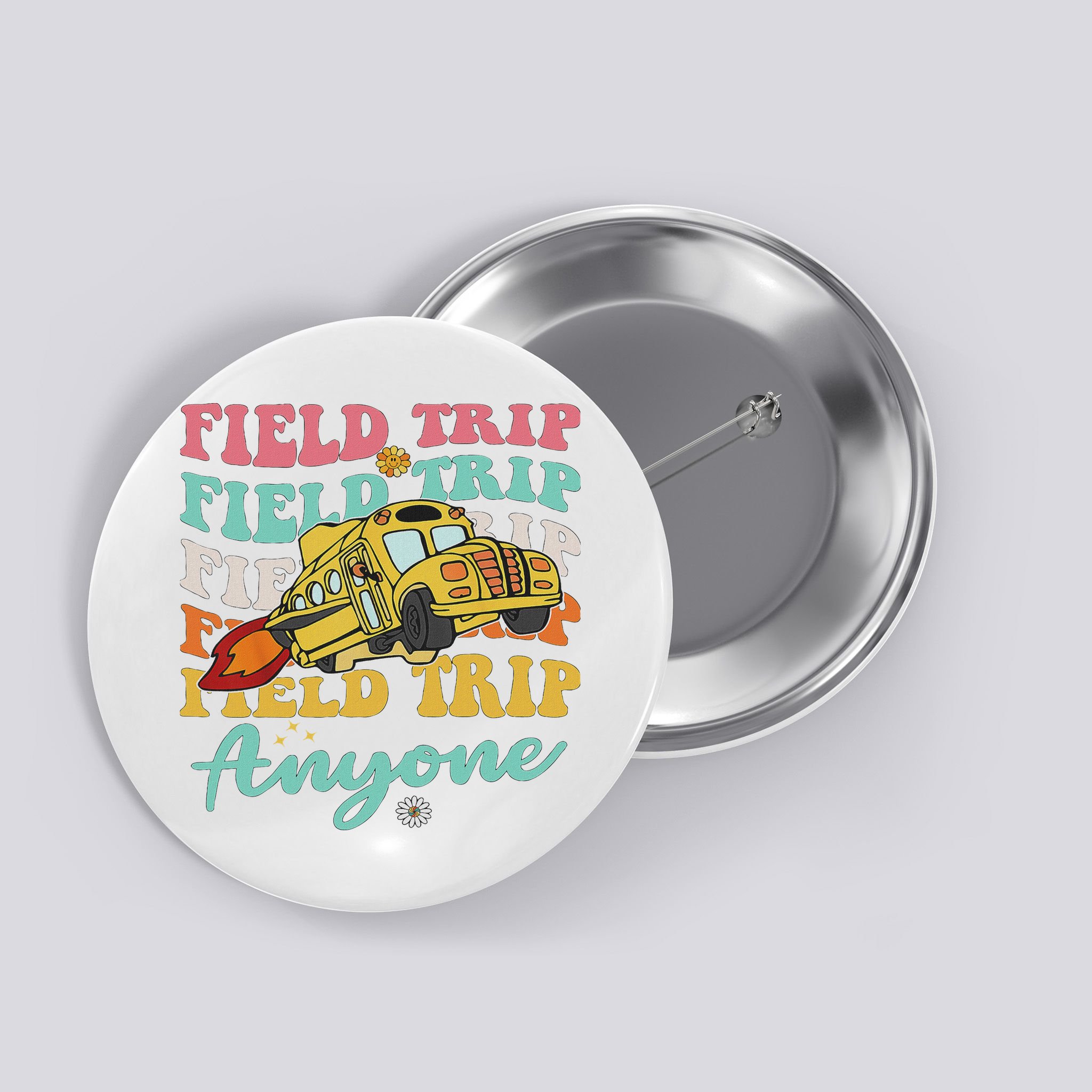 Field Trip Anyone Field Day Teacher Button