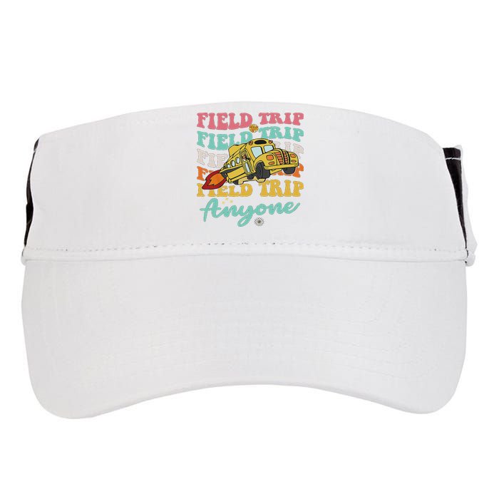 Field Trip Anyone Field Day Teacher Adult Drive Performance Visor